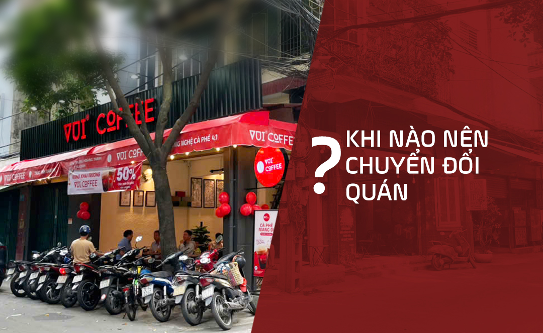 Khi nào nên chuyển đổi quán hiện có sang nhượng quyền cafe?